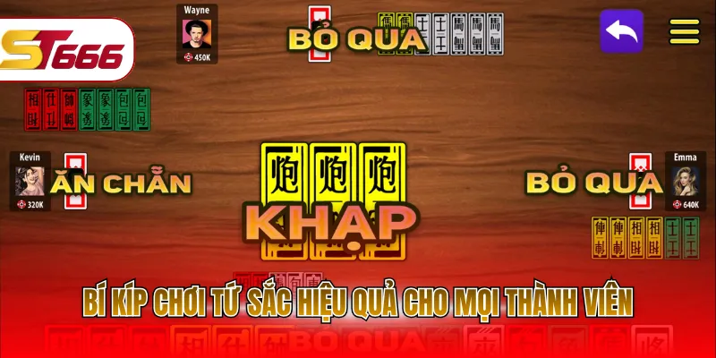 Bí kíp chơi Tứ Sắc hiệu quả cho mọi thành viên