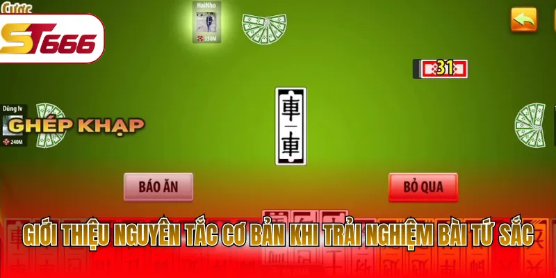 Giới thiệu nguyên tắc cơ bản khi trải nghiệm bài Tứ Sắc