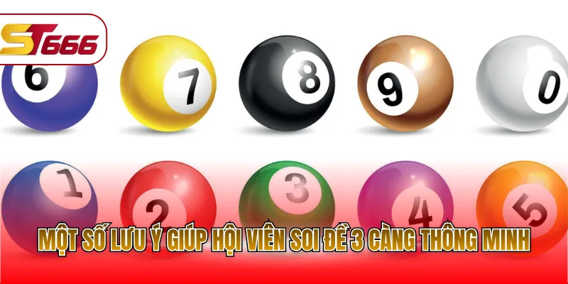 Một số lưu ý giúp hội viên soi đề 3 càng thông minh